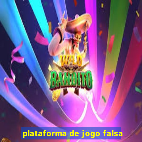 plataforma de jogo falsa